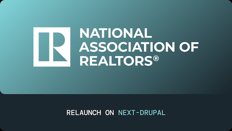 National Association of Realtors — Relaunch on Next-Drupal
